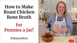 How to Make Roast Chicken Bone Broth for Pennies a Jar  Bone Broth Recipe [upl. by Ahsilac]