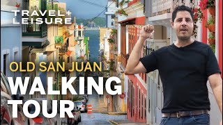 Expert Walking Tour of Old San Juan  Explore Historic Puerto Rico  Walk with Travel  Leisure [upl. by Sansbury]