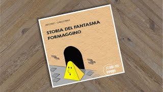 Storia del fantasma formaggino [upl. by Eiliab957]