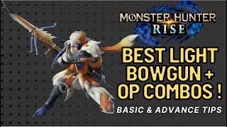 Monster Hunter Rise Best Weapon Tips Light Bowgun Guide  Combos Tutorial [upl. by Ardnatal]