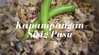 KAPAMPANGAN SISIG PUSUNG SAGING RECIPE  HOW TO COOK SISIG PUSONG SAGING  QUICK AND EASY RECIPE [upl. by Gilson657]