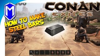 Conan Exiles  How To Make Steel Bars The Recipe For Steel Ingots  Conan Exile How To And Tutorial [upl. by Mackenie]