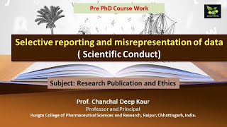 Selective reporting and misrepresentation of data  Scientific Conduct [upl. by Aleb460]