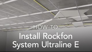 Installing Rockfon System Ultraline E  System Installation [upl. by Airyt683]