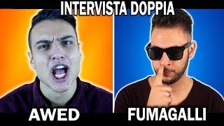 INTERVISTA DOPPIA  AWED amp FUMAGALLI [upl. by Ylas]