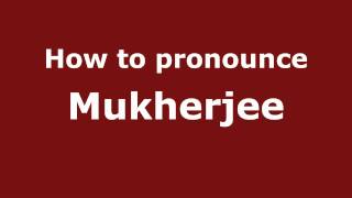 How to Pronounce Mukherjee  PronounceNamescom [upl. by Anawk]