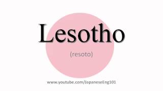 How to Pronounce Lesotho [upl. by Balliol]