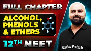 Alcohol Phenols amp Ethers FULL CHAPTER  Class 12th Organic Chemistry  Lakshya NEET [upl. by Eciryt]