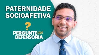 Paternidade socioafetiva O que é Como fazer o reconhecimento [upl. by Eenaffit]