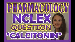 NCLEX Pharmacology Review Practice Question Osteoporosis and Calcitonin [upl. by Nevad]