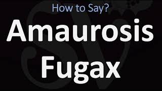 How to Pronounce Amaurosis Fugax CORRECTLY [upl. by Eiderf]