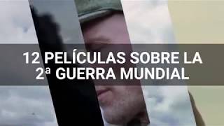 12 películas sobre la Segunda Guerra Mundial [upl. by Luelle266]