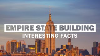 13 Surprising Facts About Empire State Building [upl. by Irac946]