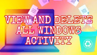 How to View and Clear the Windows 10 Activity History [upl. by Vicki]