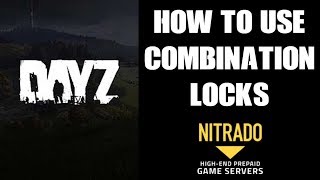 DAYZ PS4 Xbox One How To Use Combination Locks To Secure Your Loot [upl. by Friedman]