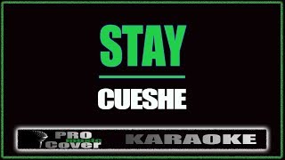 Stay  CUESHE KARAOKE [upl. by Ynoep753]