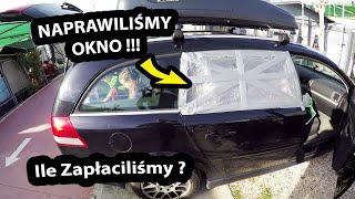 Naprawiliśmy WYBITĄ SZYBĘ   Ile Zapłaciliśmy za Naprawę  Vlog 392 [upl. by Naasar]