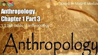 Anthropology Chapter 1  Part 3   Linguistic Anthropology SocioCultural Anthropology [upl. by Wilden]